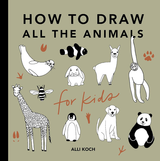 All The Animals: A How to Draw Art Book for Kids
