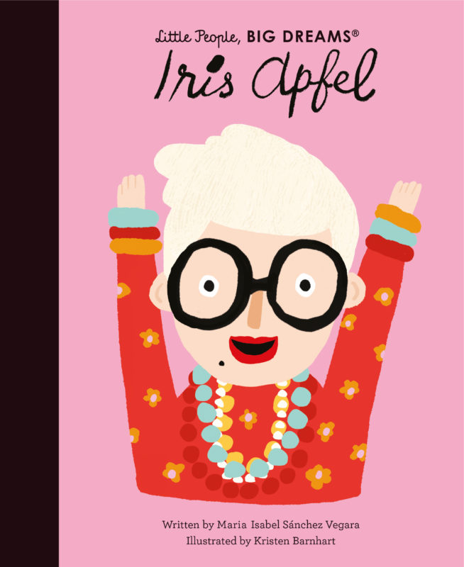 Little People Big Dreams: Iris Apfel Book