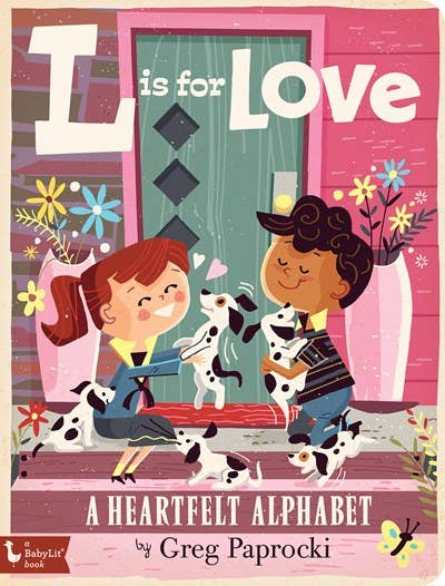 L is for Love: A Heartfelt Alphabet Board Book