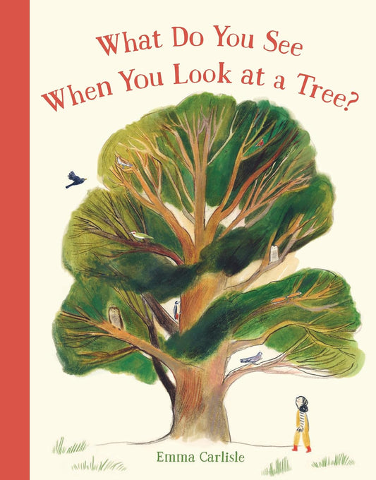 What Do You See When You Look at a Tree? Book