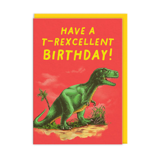 T-Rexcellent Birthday Greeting Card
