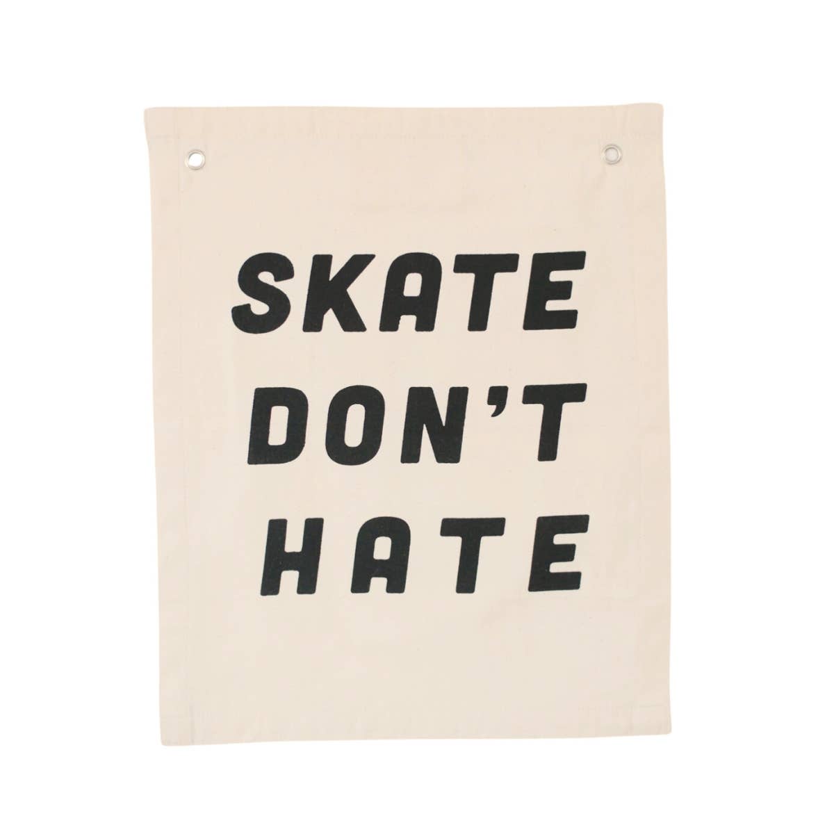 Skate Don't Hate Canvas Banner