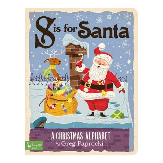 S is for Santa: A Christmas Alphabet Book