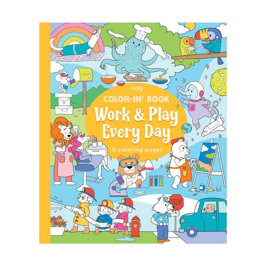 Color-In' Book: Work & Play Every Day Coloring Book